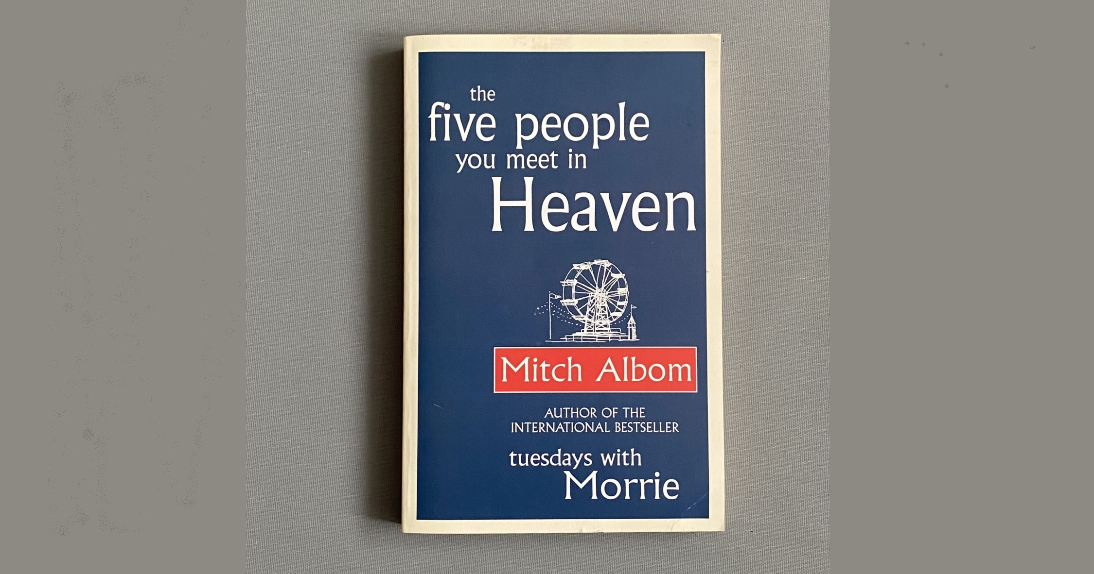 Lessons from “The Five People You Meet in Heaven”
